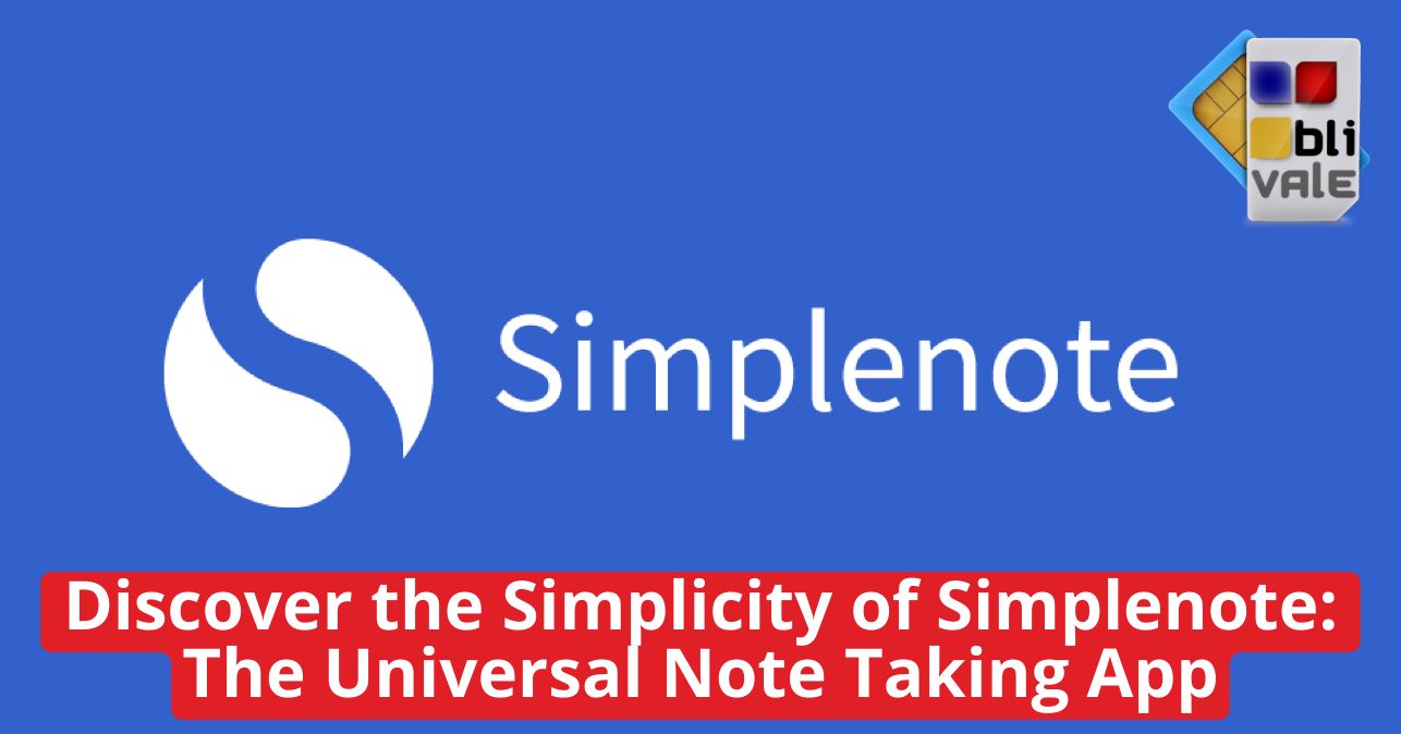 blivale_image_en_Discover the simplicity of Simplenote__643x337 BLIVALE Blog: Guides and tips for worry-free travel - Results from #170
